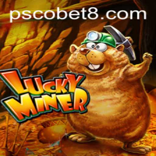 Exploring the Thrills of LuckyMiner and the Intriguing Psobet Mechanism